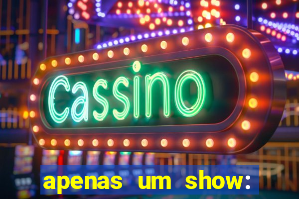 apenas um show: pancadaria 2